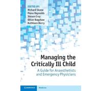 Managing the Critically Ill Child: A Guide for Anaesthetists and Emergency Physicians