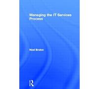 Managing the IT Services Process (Computer Weekly Professional)
