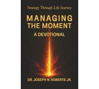 Managing the Moment: A Devotional