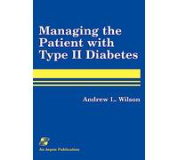Managing the Patient with Type II Diabetes