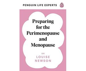 Managing the Perimenopause and the Menopause (P. Newson