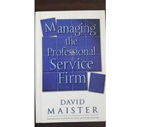 Managing The Professional Service Firm