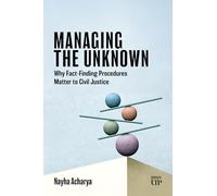 Managing the Unknown: Why Fact-Finding Procedures Matter to Civil Justice