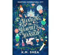 Managing the Vampire's Mansion: Magiford Supernatural City