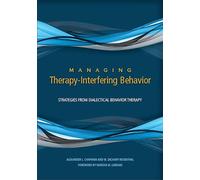 Managing Therapy-Interfering Behavior: Strategies from Dialectical Behavior Therapy