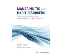Managing Tic and Habit Disorders: A Cognitive Psychophysiological Treatment Approach with Acceptance Strategies