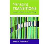 Managing Transitions: Support For Individuals At Key Points Of Change