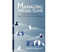 Managing Virtual Teams: Practical Techniques for High-technology Project Managers (Technology management library)