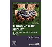 Managing Wine Quality: Volume 1: Viticulture and Wine Quality (Woodhead Publishing Series in Food Science, Technology and Nutrition)