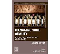 Managing Wine Quality: Volume 2: Oenology and Wine Quality (Woodhead Publishing Series in Food Science, Technology and Nutrition)
