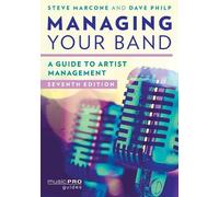Managing Your Band by Steve Marcone, Dave Philp - 9781538155950