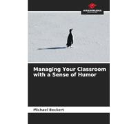 Managing Your Classroom with a Sense of Humor