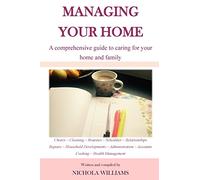 Managing Your Home: A Comprehensive guide to caring for your home and family: Volume 1 (NobleWife Attributes)