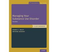 Managing Your Substance Use Disorder - Workbook: Client Workbook (Treatments That Work)