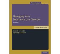 Managing Your Substance Use Disorder - Workbook: Client Workbook (Treatments That Work)