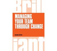 Managing your Team through Change (Brilliant) (Brilliant Business)
