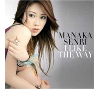MANAKA SENRI - I LIKE THE WAY
