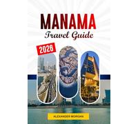 Manama Travel guide 2026: Discover Hidden Gems, Historic Landmarks, Travel Tips, and Unforgettable Vacation Experiences