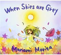 MANAMI MORITA - WHEN SKIES ARE GREY