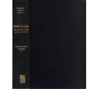 Manasara on Architecture and Sculpture: Sanskrit Text with Critical Notes, Manasara Series: Vol. III