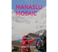 MANASLU MOSAIC: Paths Through Peaks and Villages