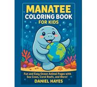 Manatee Coloring Book for Kids: Fun and Easy Ocean Animal Pages with Sea Cows, Coral Reefs, and More! (Animal coloring book)