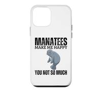Manatees Make Me Happy You Not So Much Funny Sea Cow Manatee Case for iPhone 12 mini