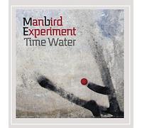 Manbird Experiment - Time Water