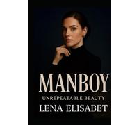 MANBOY: Unrepeatable Beauty