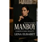 MANBOY UNREPEATABLE BEAUTY: Den Svenska Utgåvan