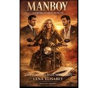 MANBOY: UNWIEDERHOLBARE SCHÖNHEIT: UNREPEATABLE BEAUTY