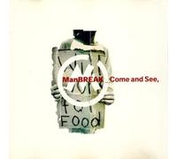 Manbreak - Come and See