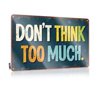 Mancave Signs And Decor Don'T Think Too Much. Tin Sign Funny Plaques For Men In Home Bar Signs(30X40CM)