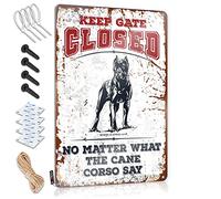 Mancave Signs And Decor Keep Gate Closed No Matter What The Cane Corso Say Tin Sign Personalized Man Cave Sign Funny Office Signs(30X40CM)