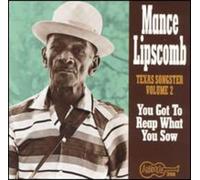 Mance Lipscomb - Texas Songster 2: You Got to Reap What You Sow [New CD]