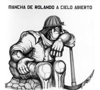 MANCHA DE ROLANDO LA - Cielo Abierto