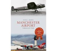 Manchester Airport Through Time