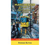 MANCHESTER AND BEYOND ?POEMS: POEMS FROM MANCHESTER