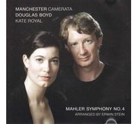 Manchester Camerata, Douglas Boyd & Kate Royal - Mahler - Symphony No. 4 (arr. Stein)
