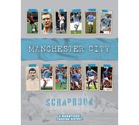 Manchester City Scrapbook: A Backpass Through History