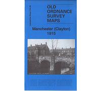 Manchester (Clayton) 1915: Lancashire 104.08b (Old Ordnance Survey Maps of Lancashire)