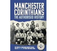 Manchester Corinthians The Authorised History