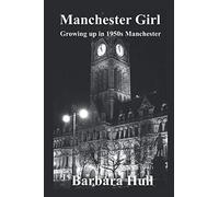 Manchester girl: Growing up in 1950s Manchester