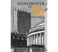 Manchester in 50 Buildings