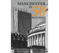 Manchester in 50 Buildings