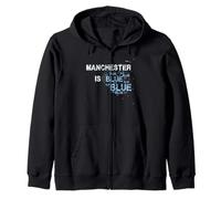 Manchester Is Blue Funny City Supporter Slogan Zip Hoodie