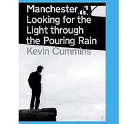 Manchester: Looking for the Light through the Pouring Rain