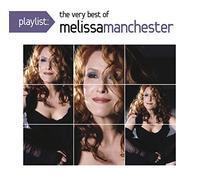Manchester Melissa - Playlist: the Very Bet of Melissa Manchester