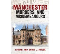 Manchester Murders and Misdemeanours