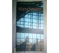 Manchester: Pevsner City Guide (Pevsner Architectural Guides: City Guides)